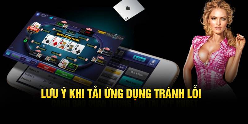 Lưu ý khi tải ứng dụng tránh lỗi