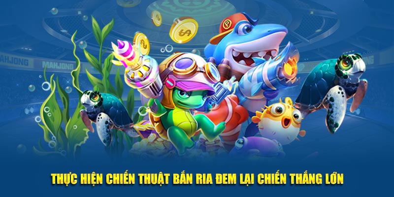 Thực hiện chiến thuật bắn ria đem lại chiến thắng lớn